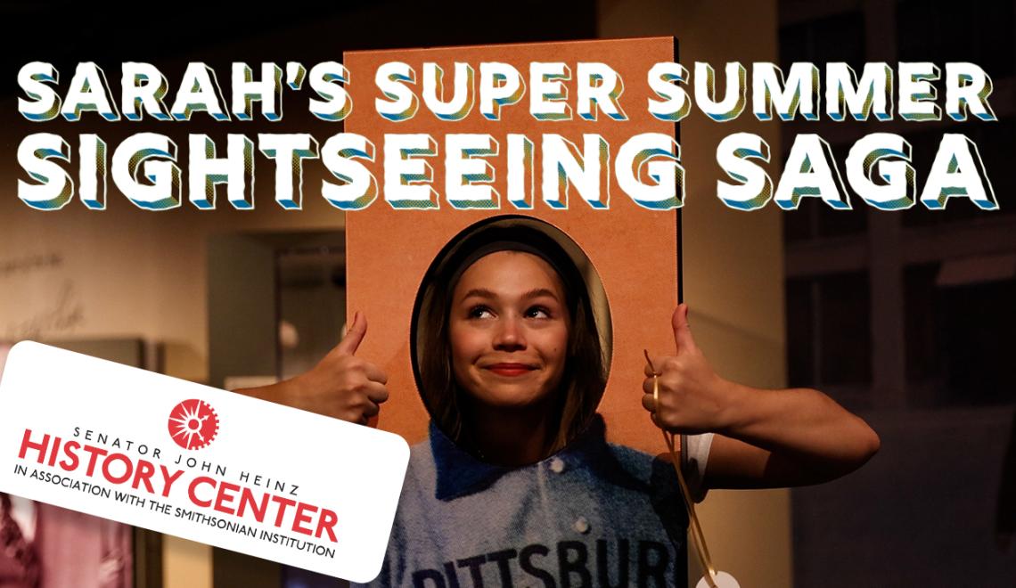 Cover art for Sarah's Super Summer Sightseeing Saga features the title and History Center logo